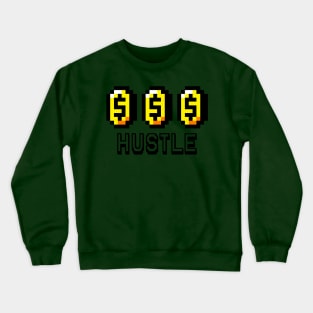 money hustle Crewneck Sweatshirt